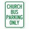 Signmission Church Bus Parking Only Heavy-Gauge Aluminum Rust Proof Parking Sign, 18" x 24", A-1824-24279 A-1824-24279 - alternate 1